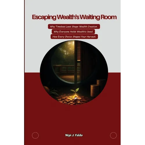 Escaping Wealth's Waiting Room