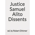 Justice Samuel Alito Dissents
