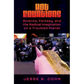 Hot Equations: Science, Fantasy, and the Radical Imagination on a Troubled Planet (Hardback)
