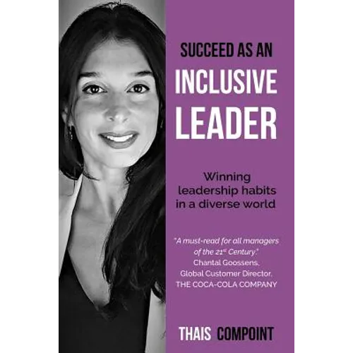 Succeed as an inclusive leader: Winning leadership habits in a diverse world