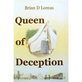 Queen of Deception: The true story of Daisy Bates