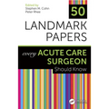 50 Landmark Papers Every Acute Care Surgeon Should Know