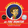 Manny's Big Day as Fire Monitor