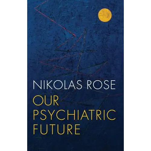 Our Psychiatric Future