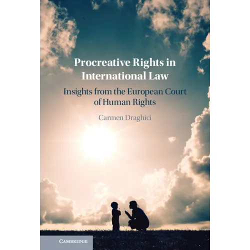 Procreative Rights in International Law