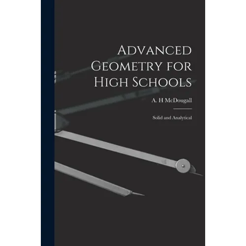 Advanced Geometry for High Schools: Solid and Analytical