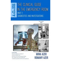 The Clinical Guide in the Emergency Room: Part 1: Diagnostics and Investigations