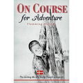 On Course for Adventure: The Exciting Life of a Young Danish Immigrant