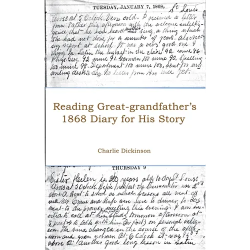 Reading Great-grandfather's 1868 Diary for His Story