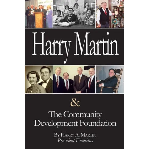 Harry Martin and the Community Development Foundation