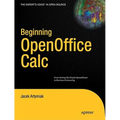 Beginning Openoffice Calc: From Setting Up Simple Spreadsheets to Business Forecasting