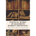Poetical Works of Elizabeth Barrett Browning