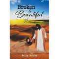 Broken to Beautiful