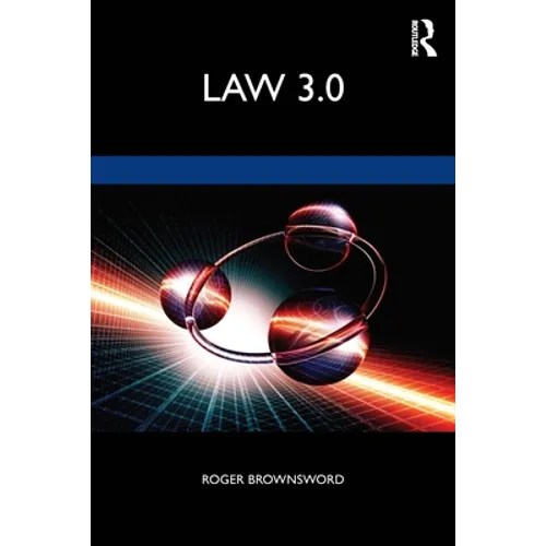 Law 3.0: Rules, Regulation, and Technology