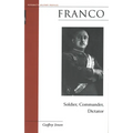 Franco: Soldier, Commander, Dictator