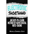 Electronic Shorthand: An easy-to-learn method of rapid digital note-taking