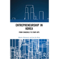 Entrepreneurship in Korea: From Chaebols to Start-Ups
