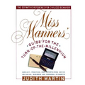 Miss Manners' Guide for the Turn-Of-The-Millennium