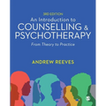 An Introduction to Counselling and Psychotherapy: From Theory to Practice