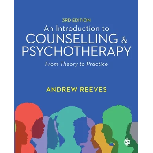 An Introduction to Counselling and Psychotherapy: From Theory to Practice