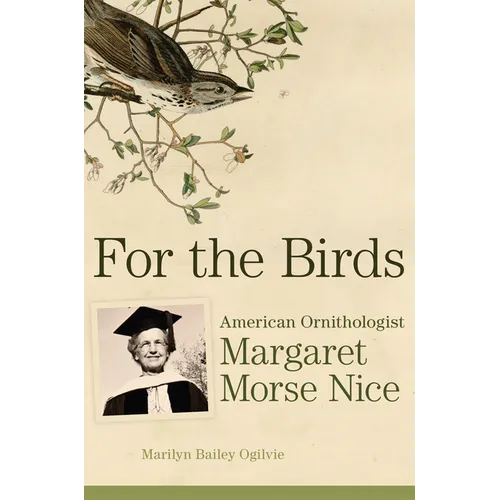 For the Birds: American Ornithologist Margaret Morse Nice