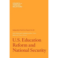 U.S. Education Reform and National Security: Independent Task Force Report