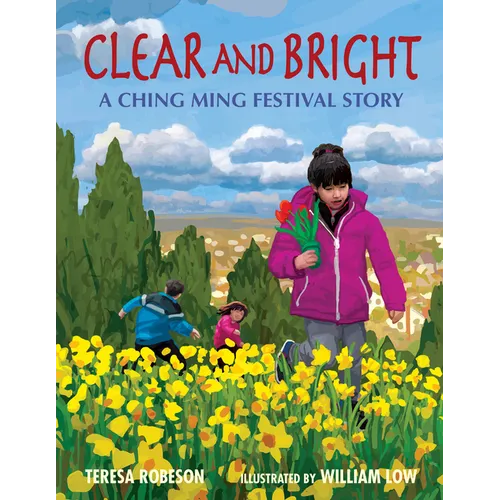 Clear and Bright: A Ching Ming Festival Story