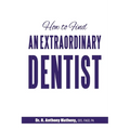 How to Find an Extraordinary Dentist