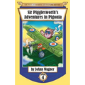 Sir Pigglesworth's Adventures in Pigonia: The Story of Sir Pigglesworth as a Young Piglet, with Pirate Battles! (Toddler-Level Violence) [Illustrated