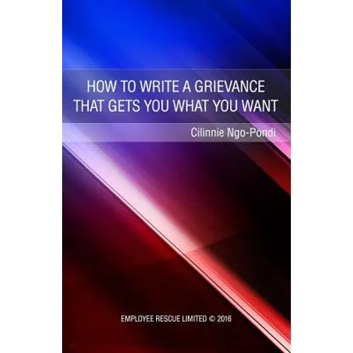 How to write a grievance that gets you what you want