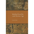 Wisdom from the Late Bronze Age