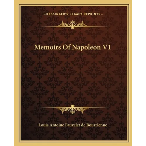 Memoirs Of Napoleon V1