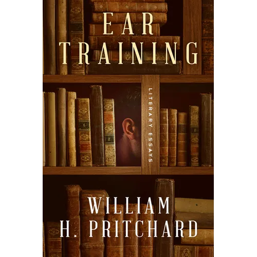 Ear Training: Literary Essays
