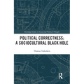 Political Correctness: A Sociocultural Black Hole
