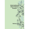 International Short Stories: French