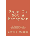 Rape Is Not A Metaphor: A Framework For Understanding Everyday Pharmaceutical Harms