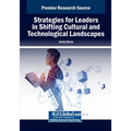 Strategies for Leaders in Shifting Cultural and Technological Landscapes