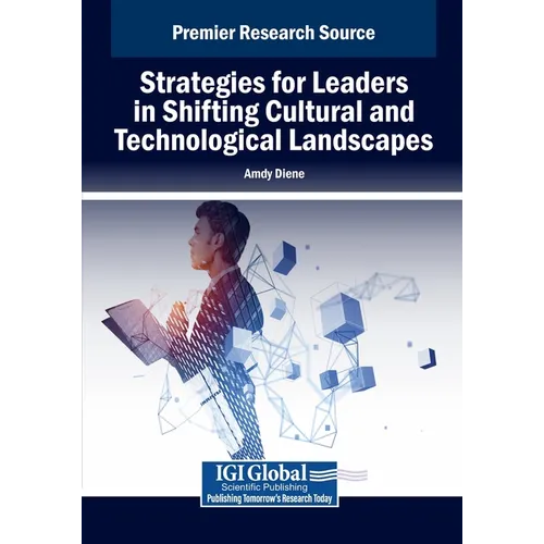Strategies for Leaders in Shifting Cultural and Technological Landscapes