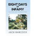 Eight Days of Infamy: The True Earl Durand Story