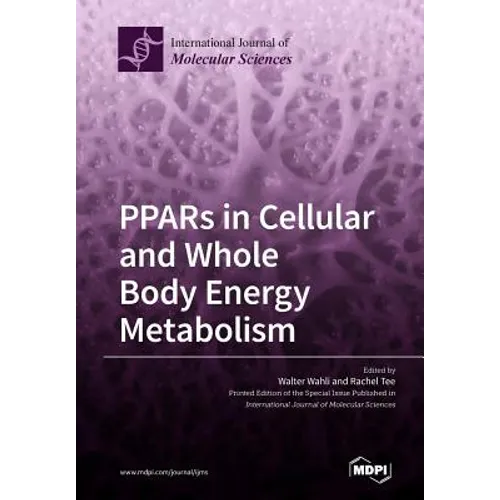 PPARs in Cellular and Whole Body Energy Metabolism