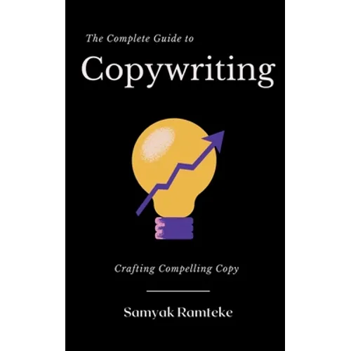The Complete Guide to Copywriting