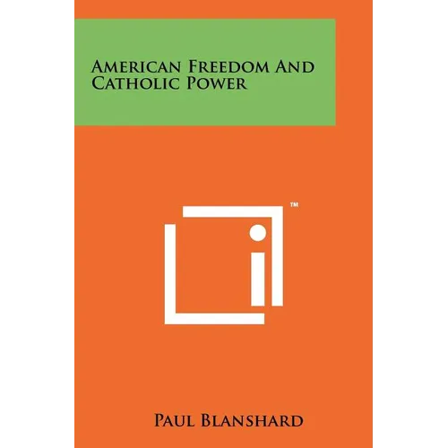 American Freedom And Catholic Power