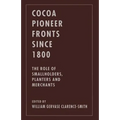 Cocoa Pioneer Fronts Since 1800: The Role of Smallholders, Planters and Merchants