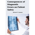 Consequences of Diagnostic Errors on Patient Safety