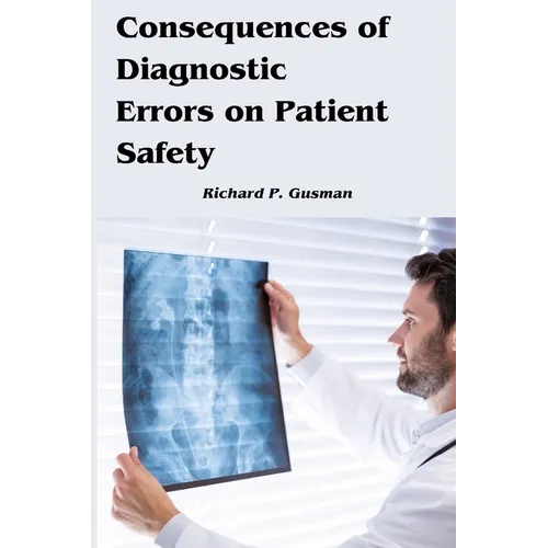 Consequences of Diagnostic Errors on Patient Safety