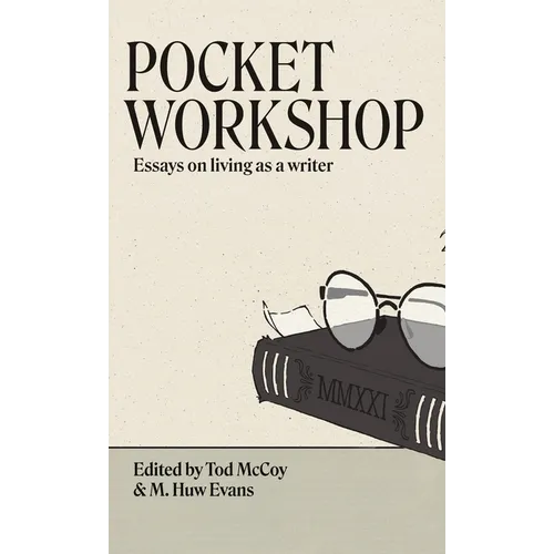 Pocket Workshop: Essays on living as a writer