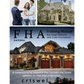 FHA Training Manual for Loan Officers and Loan Processors (2nd Edition): A comprehensive resource that includes the latest updates on FHA loan origina
