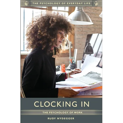Clocking in: The Psychology of Work