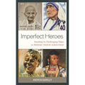 Imperfect Heroes: Teaching in Challenging Times to Motivate Student Achievement