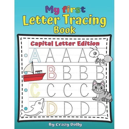 My First Letters Tracing Book - Capital Letters Edition: Learn to Write Activity Workbook for Kids